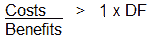 Equation showing costs divided by benefits need to be more than the DF to be grossly disproporionate